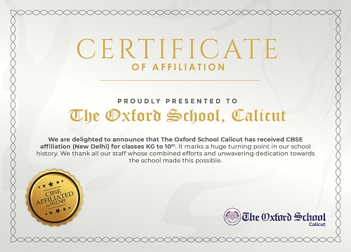 The Oxford School Calicut has received CBSE affiliation (New Delhi) for classes KG to 10th